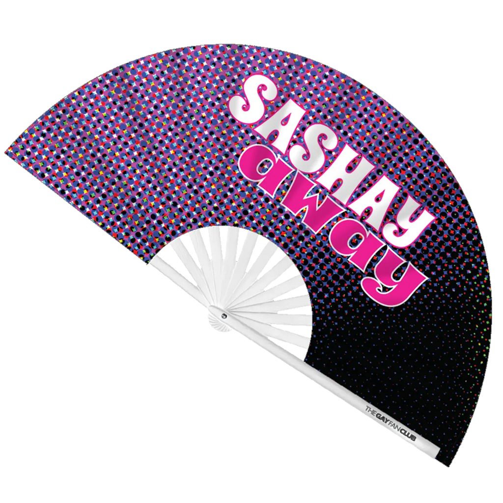 Sashay Away Fan (UV)